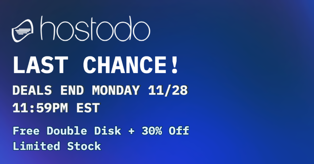 HOSTODO CYBER MONDAY - LAST CHANCE FOR SAVINGS!