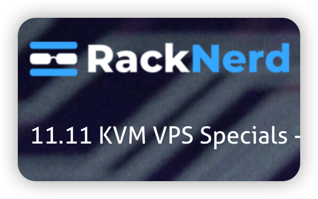RackNerd - Our latest 11.11 deals for you to share